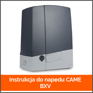 Instrukcja do napędu CAME BXV